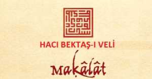 Haı Bektaş Veli Makalat